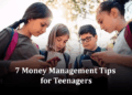 7 Money Management Tips for Teenagers