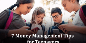 7 Money Management Tips for Teenagers
